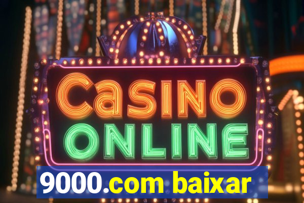 9000.com baixar