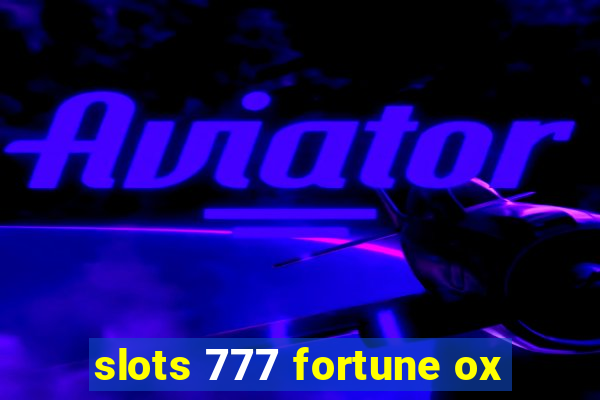 slots 777 fortune ox