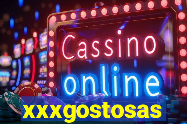 xxxgostosas