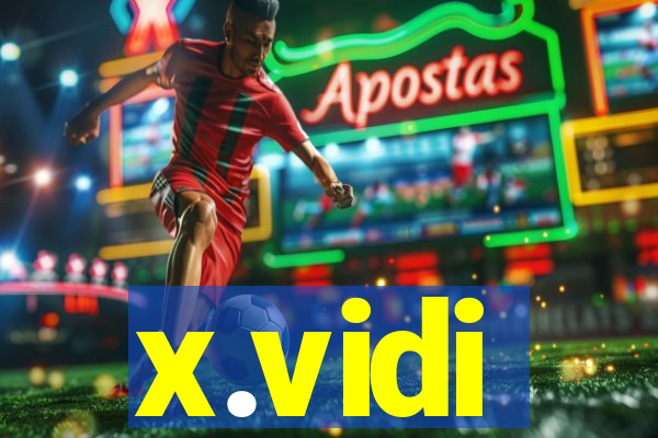 x.vidi