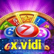 x.vidi