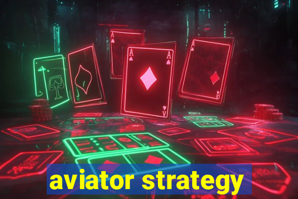 aviator strategy