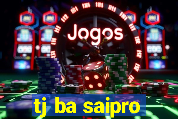 tj ba saipro