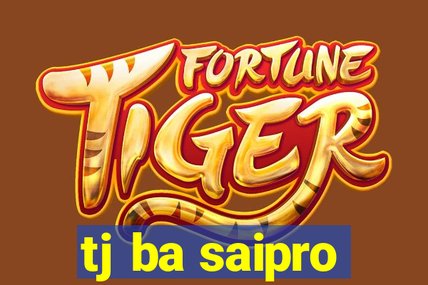 tj ba saipro