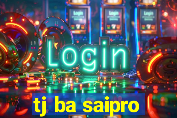 tj ba saipro