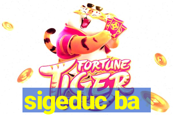 sigeduc ba