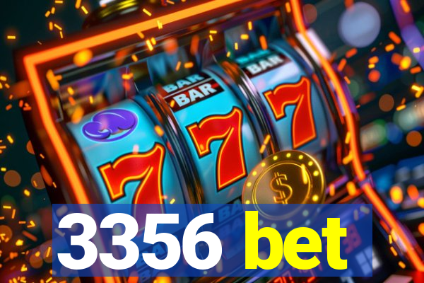 3356 bet