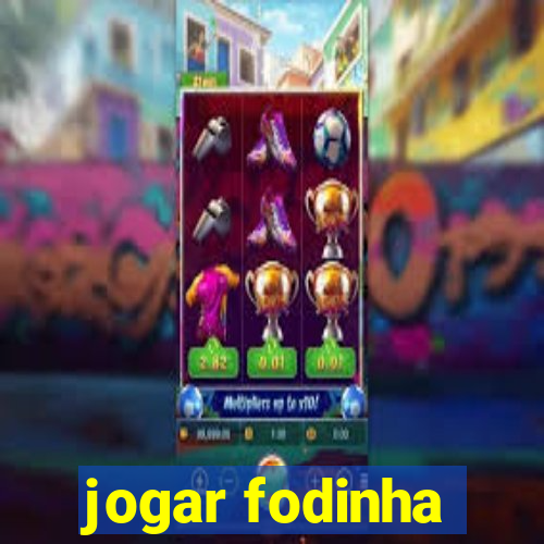 jogar fodinha