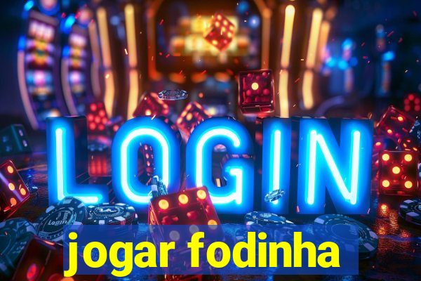 jogar fodinha