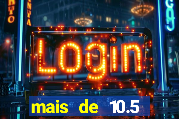 mais de 10.5 escanteios o que significa
