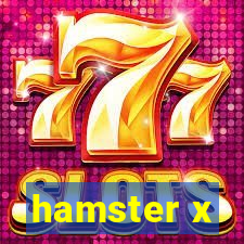 hamster x