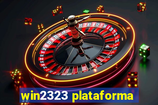win2323 plataforma