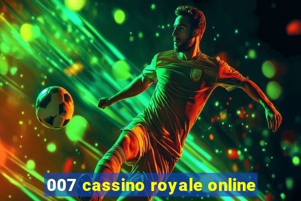 007 cassino royale online