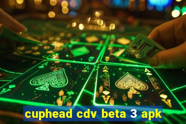 cuphead cdv beta 3 apk