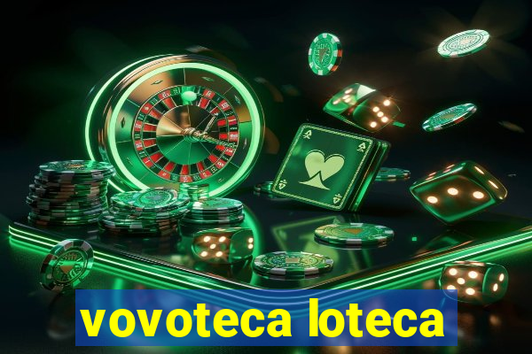 vovoteca loteca