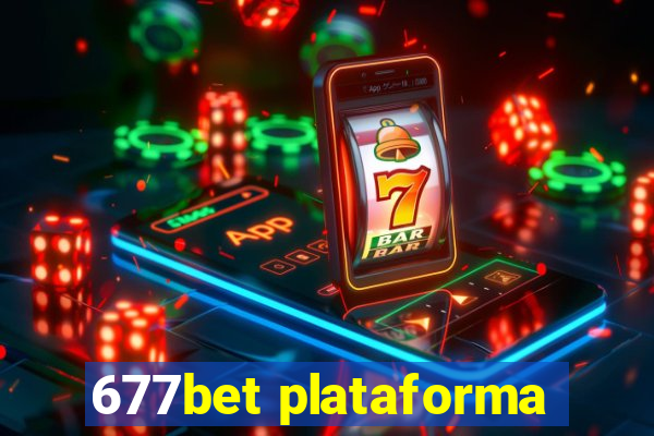 677bet plataforma