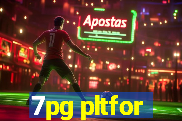 7pg pltfor
