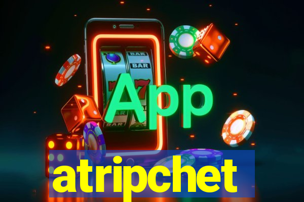 atripchet