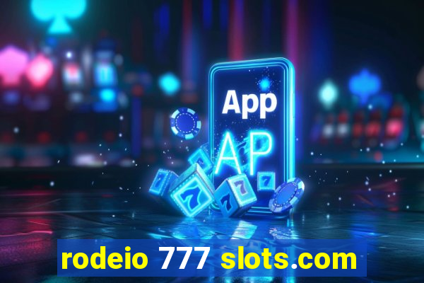 rodeio 777 slots.com
