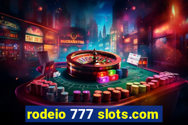 rodeio 777 slots.com