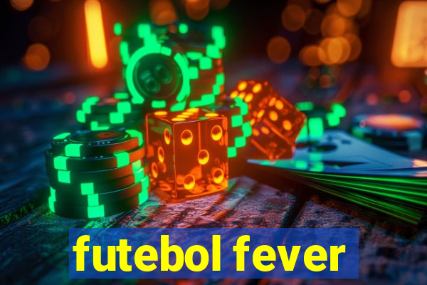 futebol fever