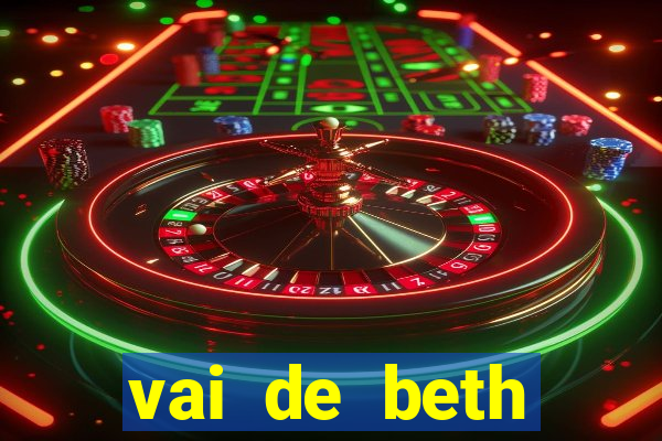 vai de beth gusttavo lima