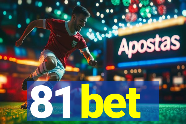 81 bet