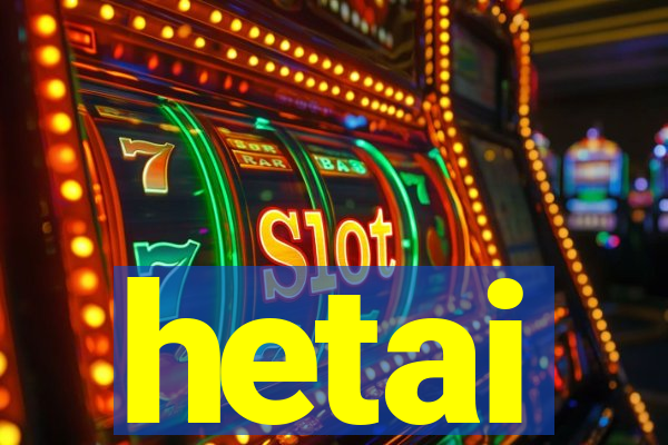 hetai