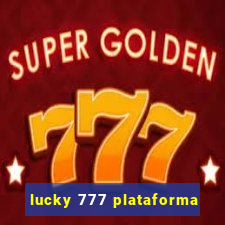 lucky 777 plataforma