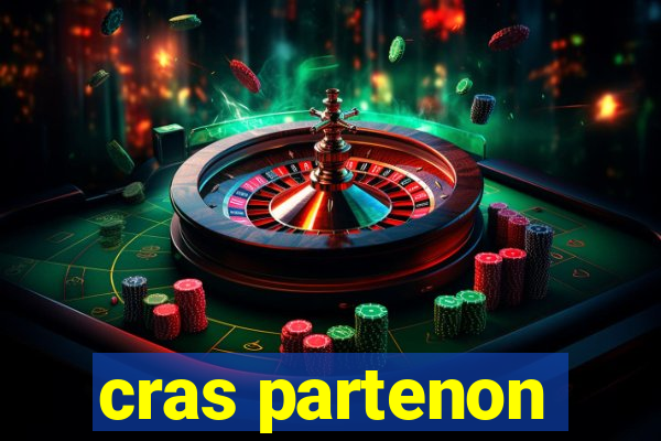 cras partenon