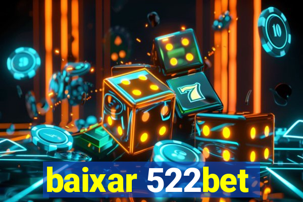 baixar 522bet
