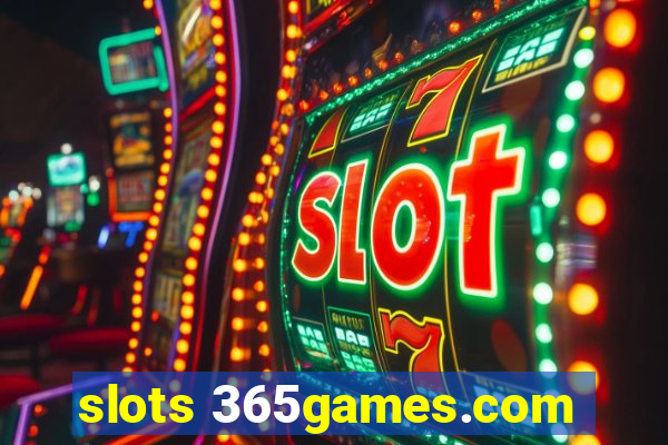slots 365games.com