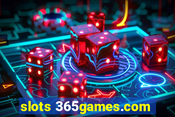 slots 365games.com
