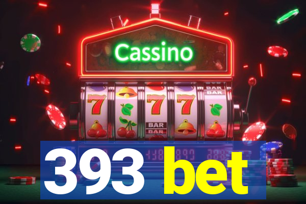 393 bet