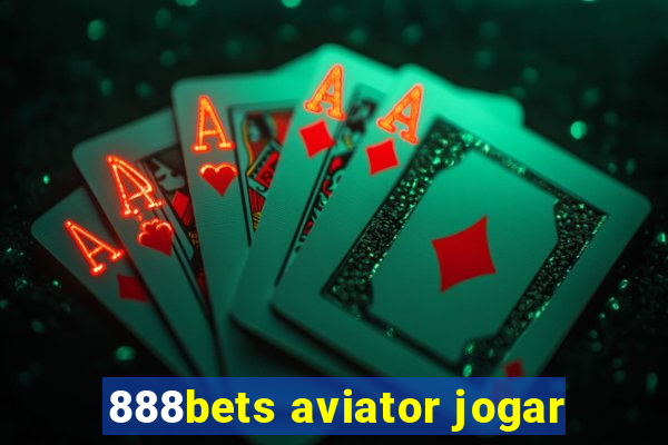 888bets aviator jogar