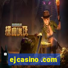 ejcasino .com