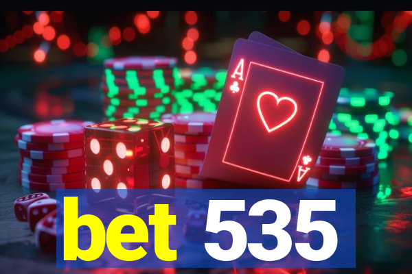 bet 535