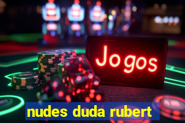 nudes duda rubert