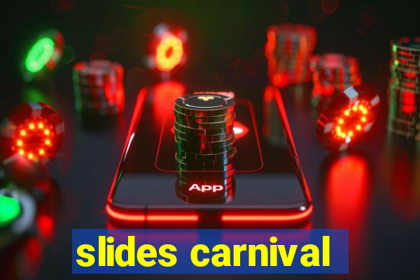 slides carnival