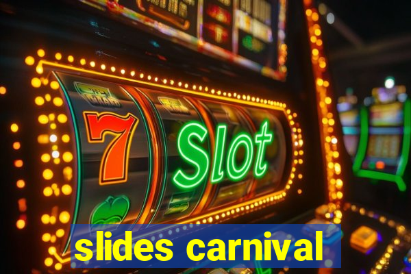 slides carnival