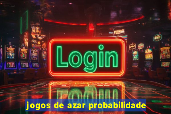 jogos de azar probabilidade