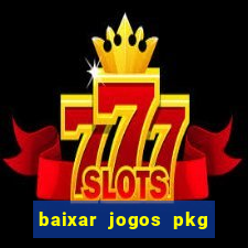 baixar jogos pkg ps3 desbloqueado