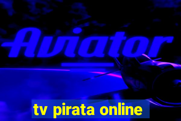 tv pirata online
