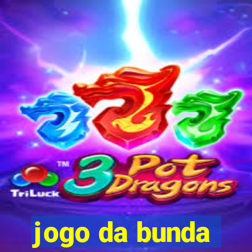 jogo da bunda