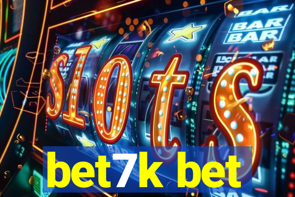 bet7k bet
