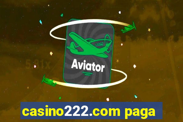 casino222.com paga
