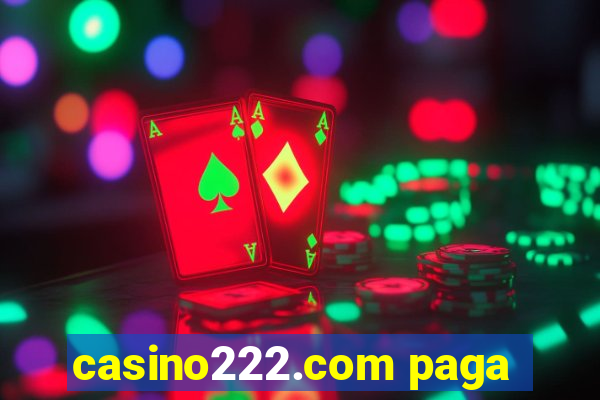 casino222.com paga