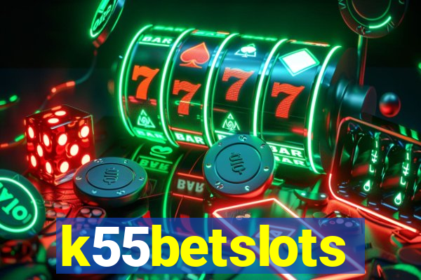 k55betslots