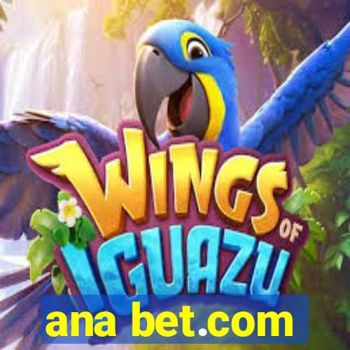 ana bet.com