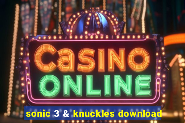 sonic 3 & knuckles download